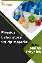 Physics Laboratory Study Material For IIT JEE Mains Physics Physics Laboratory Study Material For IIT JEE Mains Physics
